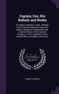 Captain Cox, His Ballads And Books di Robert Laneham edito da Palala Press
