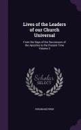 Lives Of The Leaders Of Our Church Universal di Ferdinand Piper edito da Palala Press