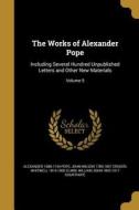 WORKS OF ALEXANDER POPE di Alexander 1688-1744 Pope, John Wilson 1780-1857 Croker, Whitwell 1816-1900 Elwin edito da WENTWORTH PR
