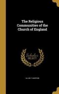 RELIGIOUS COMMUNITIES OF THE C di Allan T. Cameron edito da WENTWORTH PR