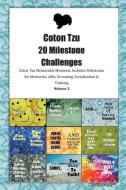 Coton Tzu 20 Milestone Challenges Coton Tzu Memorable Moments.Includes Milestones for Memories, Gifts, Grooming, Sociali di Today Doggy edito da LIGHTNING SOURCE INC