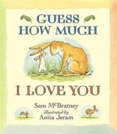 Guess How Much I Love You di Sam McBratney edito da Walker Books Ltd.