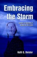 Embracing The Storm di Kelli Deister edito da America Star Books