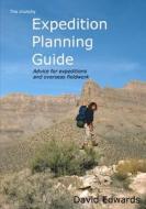 Expedition planning guide di David Edwards edito da Lulu Press, Inc.