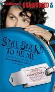Still Sucks to Be Me: The All-True Confessions of Mina Smith, Teen Vampire di Kimberly Pauley edito da Brilliance Audio