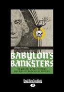 Babylon's Banksters (Large Print 16pt) di Joseph P. Farrell edito da ReadHowYouWant
