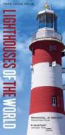 Lighthouses of the World di Marie-Haude Arzur edito da Bloomsbury Publishing PLC
