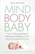 Mind Body Baby di Ann Bracken edito da Hodder & Stoughton