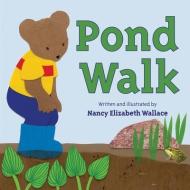 Pond Walk di Nancy Elizabeth Wallace edito da TWO LIONS