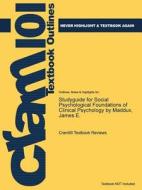 Studyguide For Social Psychological Foundations Of Clinical Psychology By Maddux, James E. di Cram101 Textbook Reviews edito da Cram101
