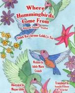Where Hummingbirds Come from Bilingual Turkish English di Adele Marie Crouch edito da Createspace