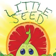 Little Seed di Monette Brann-Natta edito da AuthorHouse