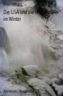Die USA Und Die Niagarafalle Im Winter di Klaus Metzger edito da Createspace