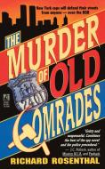 Murder of Old Comrades di Richard Rosenthal edito da Gallery Books