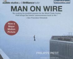 Man on Wire di Philippe Petit edito da Audible Studios on Brilliance