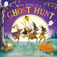 We're Going On A Ghost Hunt di Martha Mumford edito da Bloomsbury Publishing PLC