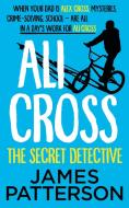 Ali Cross: The Secret Detective di James Patterson edito da Random House
