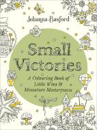 Small Victories di Johanna Basford edito da Random House UK Ltd