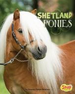 Shetland Ponies di Amanda Parise-Peterson edito da CAPSTONE PR