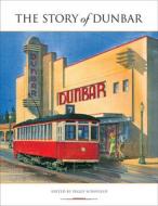 Story of Dunbar di Peggy Schofield edito da Ronsdale Press