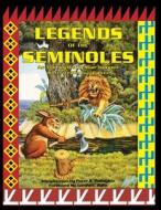 Legends of the Seminoles di Betty M. Jumper edito da Pineapple Press, Inc.