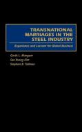 Transnational Marriages in the Steel Industry di Garth L. Mangum, Sae-Young Kim, Stephen B. Tallman edito da Praeger Publishers