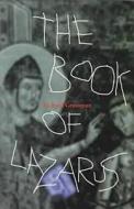 The Book Of Lazarus di Richard Grossman edito da The University Of Alabama Press