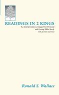 Readings in 2 Kings di Ronald Wallace edito da Wipf & Stock Publishers