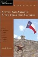 Explorer's Guides: Austin, San Antonio & Texas Hill Country: A Complete Guide di Amy K. Brown edito da Berkshire Traveller Press