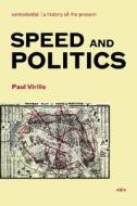 Speed and Politics di Paul Virilio edito da Autonomedia