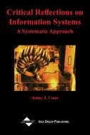 Critical Reflections on Information Systems di Jeimy J. Cano edito da IGI Publishing