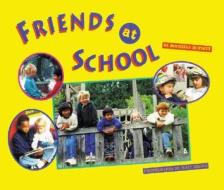Friends at School di Rochelle Bunnett edito da Star Bright Books
