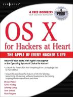 OS X for Hackers at Heart di Bruce Potter, Chris Hurley, Johnny Long edito da SYNGRESS MEDIA