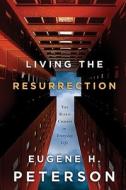 The Risen Christ In Everyday Life di #Peterson,  Eugene H edito da Navpress Publishing Group