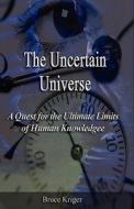 The Uncertain Universe di Boris Kriger edito da Media Creations Inc
