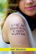 Ink Is Thicker Than Water di Amy Spalding edito da ENTANGLED PUB