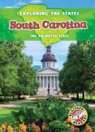 South Carolina: The Palmetto State di Kristin Schuetz edito da BELLWETHER MEDIA