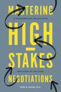 Mastering High-Stakes Negotiations di Mark Bilgin edito da Booklocker.com, Inc.