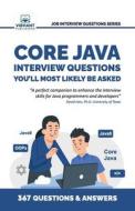 Core Java Interview Questions You'll Most Likely Be Asked di Vibrant Publishers edito da VIBRANT PUBL