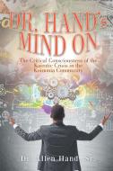 Dr. Hand's Mind On di Allen K. Hand Sr. edito da Page Publishing Inc
