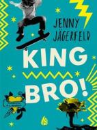 King Bro! di Jenny Jägerfeld edito da NORTHSOUTH BOOKS