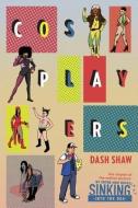 Cosplayers: Perfect Collection di Dash Shaw edito da FANTAGRAPHICS BOOKS