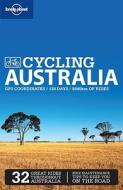 Cycling Australia di Andrew Bain, Ethan  Gelber edito da Lonely Planet Publications