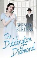The Diddington Diamond di Wendy Burdess edito da Champagne Books