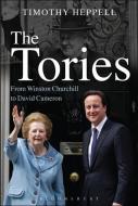 The Tories di Timothy Heppell edito da Bloomsbury Publishing PLC