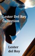 Lester del Rey Collection - Includes Dead Ringer, Let 'em Breathe Space, Pursuit, Victory, No Strings Attached, & Police di Lester Del Rey edito da Oxford City Press