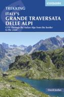 Italy's Grande Traversata Delle Alpi di David Jordan edito da Cicerone Press