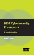 NIST Cybersecurity Framework di Alan Calder edito da ITGP