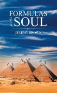 Formulas for the Soul di Jeremy Brown edito da Austin Macauley