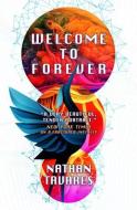 Welcome to Forever di Nathan Tavares edito da Titan Publ. Group Ltd.